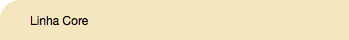 Linha Core